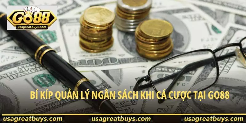 Bí kíp quản lý ngân sách hiệu quả nhất tại Go88