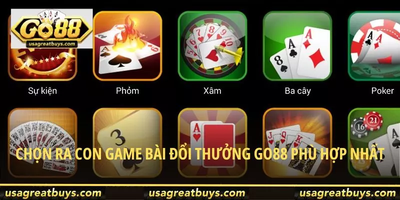 Chọn ra con game bài đổi thưởng Go88 phù hợp nhất