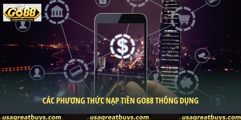 Đa dạng các cách thức nạp tiền GO88 để hội viên lựa chọn