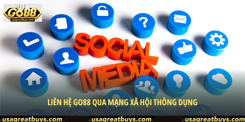 Liên hệ GO88 qua mạng xã hội tạo nên sự gần gũi