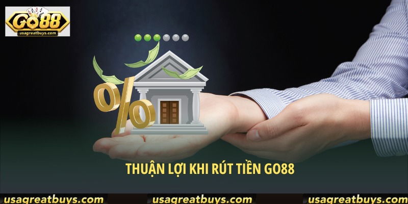 Rút tiền GO88 đúng cách mang lại nhiều lợi ích hấp dẫn