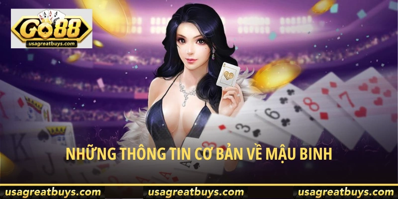 Tổng quan cho người chơi về Mậu Binh GO88