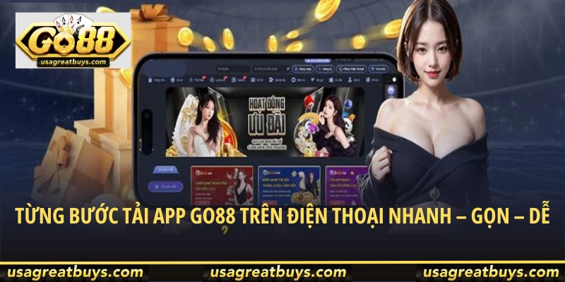 Từng bước tải app Go88 trên điện thoại nhanh – gọn – dễ